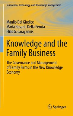 Knowledge and the Family Business - Del Giudice, Manlio;Della Peruta, Maria Rosaria;Carayannis, Elias G.