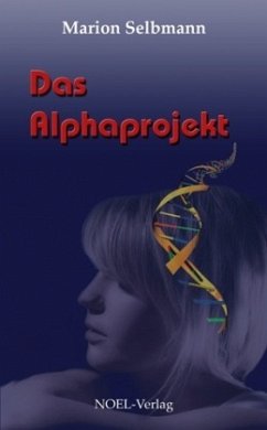 Das Alphaprojekt - Selbmann, Marion