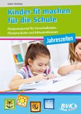 Kinder fit machen für die Schule - Jahreszeiten Kinder fit machen für die Schule - Jahreszeiten
