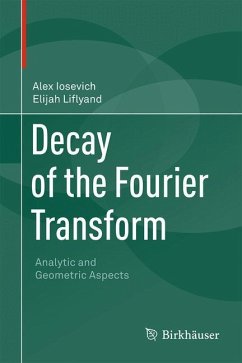 Decay of the Fourier Transform - Iosevich, Alex;Liflyand, Elijah