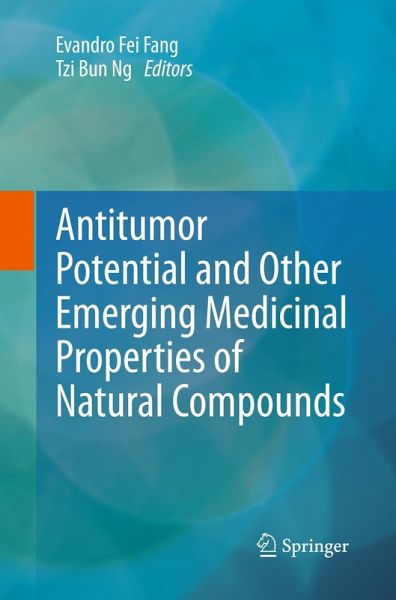 Antitumor Potential and other Emerging Medicinal Properties of Natural Compounds Antitumor Potential and other Emerging Medicinal Properties of Natural Compounds