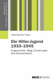 Die Hitler-Jugend 1933 bis 1945