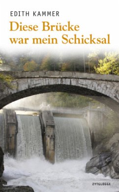 Diese Brücke war mein Schicksal - Kammer, Edith