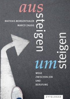 Aussteigen Umsteigen - Morgenthaler, Mathias;Zaugg, Marco