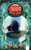 Das Geheimnis von Atlantis / Tor zu 1000 Welten Bd.3