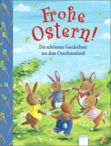 Frohe Ostern! Die schönsten Geschichten aus dem Osterhasenland