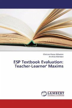 ESP Textbook Evaluation: Teacher-Learner' Maxims - Abbasian, Gholam-Rreza;Mahdavi, Anahita