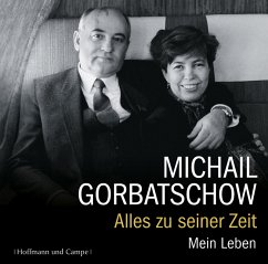 Alles zu seiner Zeit - Gorbatschow, Michail