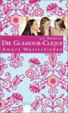 Amors Wettschießen / Die Glamour-Clique Bd.4