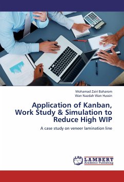 Application of Kanban, Work Study & Simulation to Reduce High WIP