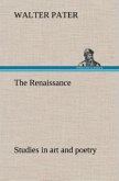 The Renaissance: studies in art and poetry