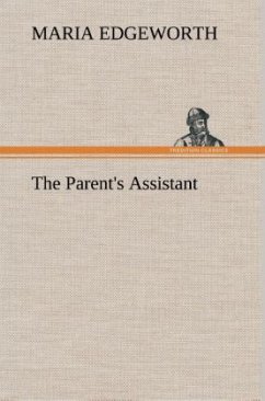 The Parent's Assistant - Edgeworth, Maria