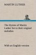 The Hymns of Martin Luther Set to their... - Bild 1