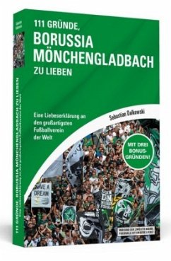 111 Gründe, Borussia Mönchengladbach zu lieben - Dalkowski, Sebastian