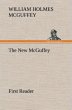 The New McGuffey First Reader - Bild 1