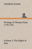 Writings of Thomas Paine ¿ Volume 2 (1779-1792): the Rights of Man