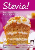Stevia! Leichte Rezepte: frisch, fruchtig und superschlank