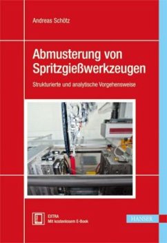 Abmusterung von Spritzgießwerkzeugen - Schötz, Andreas