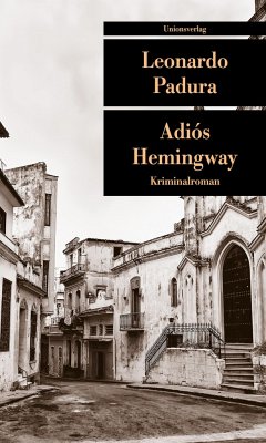 Adiós Hemingway - Padura, Leonardo