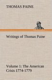 Writings of Thomas Paine ¿ Volume 1 (1774-1779): the American Crisis
