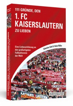 111 Gründe, den 1. FC Kaiserslautern zu lieben - Zobel, Sebastian;Müller, Fabian