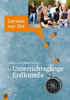 Ideen und Materialien für Unterrichtsgänge in Erdkunde - Witt, Dirk