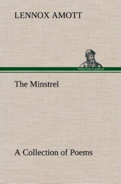 The Minstrel A Collection of Poems - Amott, Lennox