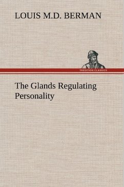 The Glands Regulating Personality - Berman, Louis