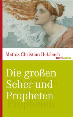 Die großen Seher und Propheten - Holzbach, Mathis Chr.