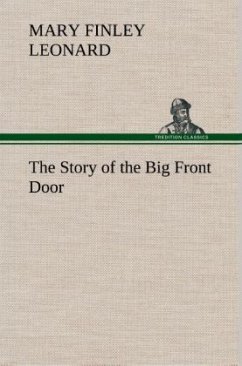 The Story of the Big Front Door - Leonard, Mary Finley