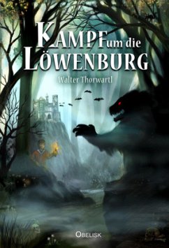 Kampf um die Löwenburg - Thorwartl, Walter