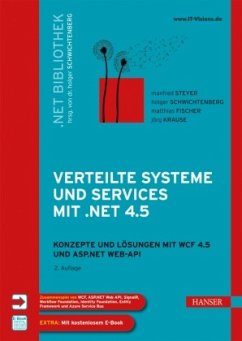 Verteilte Systeme und Services mit .NET 4.5 - Steyer, Manfred;Fischer, Matthias;Krause, Jörg;Schwichtenberg, Holger