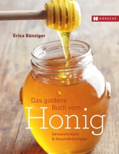 Das Goldene Buch vom Honig - Bänziger, Erica