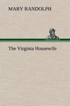 The Virginia Housewife - Randolph, Mary