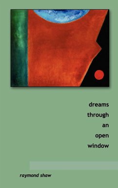 dreams through an open window - Shaw, Raymond