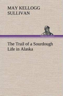 Cover The Trail of a Sourdough Life in Alaska