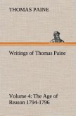 Writings of Thomas Paine ¿ Volume 4 (1794-1796): the Age of Reason