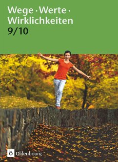 Wege. Werte. Wirklichkeiten. Jahrgangsstufe 9/10. Schülerbuch - Thyen, Anke;Schimschal, Thorsten;Kemmerzell, Anja;Sasse, Christiane