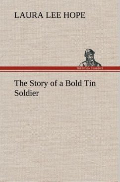 The Story of a Bold Tin Soldier - Hope, Laura Lee