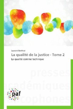 La qualité de la justice - Tome 2