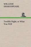 Twelfth Night; or What You Will