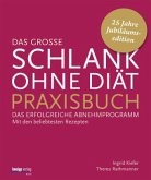 Das große Schlank-ohne-Diät-Praxisbuch