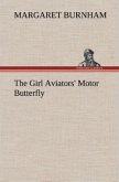 The Girl Aviators' Motor Butterfly