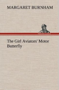 The Girl Aviators' Motor Butterfly - Burnham, Margaret