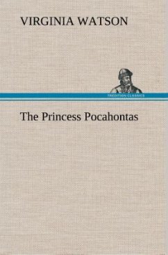 The Princess Pocahontas - Watson, Virginia