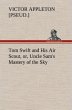 Tom Swift and His Air Scout, or, Uncle... - Bild 1