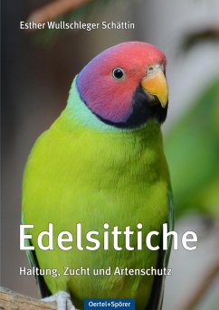 Edelsittiche - Wullschleger Schättin, Esther