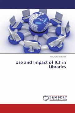 Use and Impact of ICT in Libraries - Shahzad, Khurram