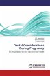 Dental Considerations During Pregnancy Dental Considerations During Pregnancy