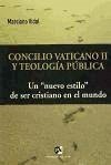Concilio Vaticano II y teología pública : un "nuevo estilo" de ser cristiano en el mundo Concilio Vaticano II y teología pública : un "nuevo estilo" de ser cristiano en el mundo